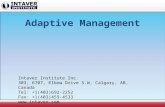 Adaptive Management Intaver Institute Inc. 303, 6707, Elbow Drive S.W, Calgary, AB, Canada Tel: +1(403)692-2252 Fax: +1(403)459-4533 .