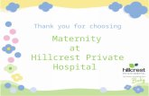 Thank you for choosing Maternity at Hillcrest Private Hospital.