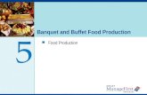 OH 5-1 Banquet and Buffet Food Production Food Production 5.