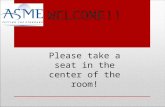 WELCOME!! Please take a seat in the center of the room!