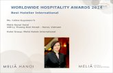 WORLDWIDE HOSPITALITY AWARDS 2014 Best Hotelier International Ms. Celine Guyomarc’h Meliá Hanoi Hotel 44B Ly Thuong Kiet Street – Hanoi, Vietnam Hotel.
