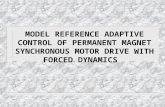 MODEL REFERENCE ADAPTIVE CONTROL OF PERMANENT MAGNET SYNCHRONOUS MOTOR DRIVE WITH FORCED DYNAMICS.