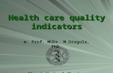 Health care quality indicators m. Prof. MUDr. M.Dragula, PhD. Slovak Medical Chamber.