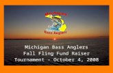 Michigan Bass Anglers Fall Fling Fund Raiser Tournament - October 4, 2008.