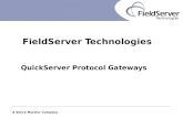 FieldServer Technologies A Sierra Monitor Company QuickServer Protocol Gateways.
