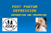 POST PARTUM DEPRESSION INFORMATION AND PREVENTION.