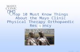 ©2013 MFMER | slide-1 Top 10 Must Know Things About the Mayo Clinic Physical Therapy Orthopaedic Residency.