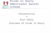 Pride In Barry Ambassador Awards Scheme Presentation by Paul Haley Chairman of Pride In Barry.