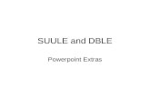 SUULE and DBLE Powerpoint Extras. ArroganceHumility VictimBlameActionCovenant Hopeful Hopeless.