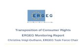 Transposition of Consumer Rights ERGEG Monitoring Report Christina Veigl-Guthann, ERGEG Task Force Chair.