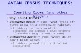 AVIAN CENSUS TECHNIQUES: Counting Crows (and other birds!) Why count birds? Descriptive Studies = asks “what types of birds occur in a particular habitat?”