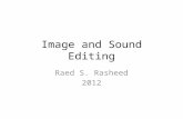 Image and Sound Editing Raed S. Rasheed 2012. Digital Sound Digital sound types – Monophonic sound – Stereophonic sound – Quadraphonic sound – Surround.