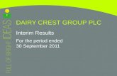 DAIRY CREST GROUP PLC Interim Results For the period ended 30 September 2011.