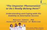 Mid-Career Women Faculty Professional Development Seminar “The Imposter Phenomenon or Do I Really Belong Here?” Understanding and Coping with the Inability.