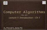 Computer Algorithms Lecture 1: Introduction – Ch 1 Dr. Manal Helal, Spring 2014. .