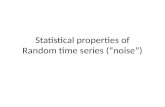 Statistical properties of Random time series (“noise”)