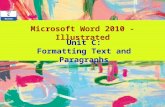 Microsoft Word 2010 - Illustrated Unit C: Formatting Text and Paragraphs.