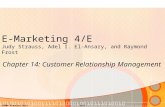©2006 Prentice Hall14-1 E-Marketing 4/E Judy Strauss, Adel I. El-Ansary, and Raymond Frost Chapter 14: Customer Relationship Management.
