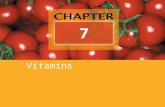 7 Vitamins. Copyright © 2007 Thomson Delmar Learning, a division of Thomson Learning Inc. All rights reserved. 7-2 Objectives State one or more functions.