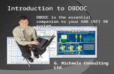 1 Introduction to DBDOC Introduction to DBDOC G. Michaels Consulting Ltd DBDOC is the essential companion to your ABB INFI 90 system.