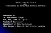 IMPRESSION MATERIALS AND PROCEDURES IN REMOVABLE PARTIAL DENTURE Presented by: Dr. Kamleshwar Singh BDS, MDS, ICMR-IF(Japan) Assistant Professor Department.