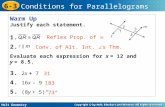 Holt Geometry 6-3 Conditions for Parallelograms Warm Up Justify each statement. 1. 2. Evaluate each expression for x = 12 and y = 8.5. 3. 2x + 7 4. 16x.