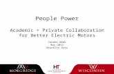 People Power Academic + Private Collaboration for Better Electric Motors Condor Week May 2012 Brooklin Gore.