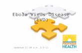Ebola Virus Disease (EVD) Updated 11:30 a.m. 2-9-15 1.