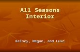 All Seasons Interior Kelsey, Megan, and Luke. Ranch Homes Made in the 1930s, 50s, and 60s Made in the 1930s, 50s, and 60s Long, low one story house Long,