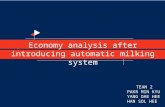 Economy analysis after introducing automatic milking system TEAN 2 PAKR MIN KYU YANG DAE HEE HAN SOL HEE.