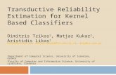 Transductive Reliability Estimation for Kernel Based Classifiers 1 Department of Computer Science, University of Ioannina, Greece 2 Faculty of Computer.
