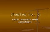 Chapter no. 6 Final accounts with adjustment. meaning Financial statements which are prepared Financial statements which are prepared at the end of the.