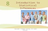 Copyright © Cengage Learning. All rights reserved. 8 Introduction to Statistical Inferences.