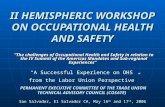 II HEMISPHERIC WORKSHOP ON OCCUPATIONAL HEALTH AND SAFETY “The challenges of Occupational Health and Safety in relation to the IV Summit of the Americas.