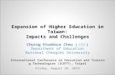 Expansion of Higher Education in Taiwan: Impacts and Challenges Chuing Prudence Chou ( 周祝瑛 ) Department of Education National Chengchi University International.