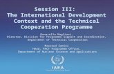 IAEA International Atomic Energy Agency Session III: The International Development Context and the Technical Cooperation Programme Donatella Magliani,