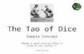 Talai Est Deo The Tao of Dice Sample Concept (Maybe a good running title is “Lord of the Chance”??