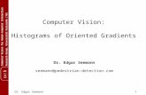 Computer Vision for Human-Computer InteractionResearch Group, Universität Karlsruhe (TH) cv:hci Dr. Edgar Seemann 1 Computer Vision: Histograms of Oriented.
