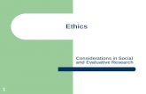 1 Ethics Considerations in Social and Evaluative Research.