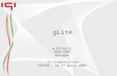 GLite A.Ghiselli INFN-CNAF Bologna tf-progettazione CASPUR, 26-27 marzo 2009.
