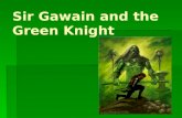 Sir Gawain and the Green Knight. So what kind of story is this?  It’s a ROMANCE (but not like the movie The Notebook or Sweet Home Alabama).  ROMANCE: