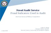 Naval Audit Service Naval Audit Service Fraud Indicators Used in Audit American Society of Military Comptrollers Luther N. Bragg Assistant Auditor General.