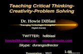 1-86 Teaching Critical Thinking- Creativity-Problem Solving Dr. Howie DiBlasi “Emerging Technologies Evangelist” Digital Journey TWITTER: hdiblasi howie@frontier.net.