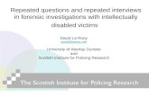 Repeated questions and repeated interviews in forensic investigations with intellectually disabled victims David La Rooy david@larooy.net University of.