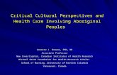 Critical Cultural Perspectives and Health Care Involving Aboriginal Peoples Annette J. Browne, PhD, RN Associate Professor New Investigator, Canadian Institutes.