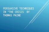 PERSUASIVE TECHNIQUES IN “THE CRISIS” BY THOMAS PAINE.