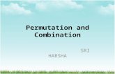 Permutation and Combination SRI HARSHA. Basic Information Factorial: The continuedProduct of first n natural numbers is called n! n! = 1*2*3*4*…… (n–1)