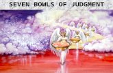SEVEN BOWLS OF JUDGMENT. REVELATION OVERVIEW n Chapter 1 – John receives his Revelation of what will shortly take place n Chapter 2-3 – John writes the.