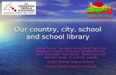 Our country, city, school and school library Kristina Šprem, Tea Lazić, Mirna Sabol, Sara Čulo, Magdalena Magdić, Lucija Kos, Dorothy Šimotić, Tena Slobodnjak,