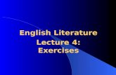 English Literature Lecture 4: Exercises. Exercises I. Fill in each blank 1.The 16 th century in England was a period of the breaking up of feudal relations.